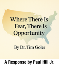 Where There Is Fear, There Is Opportunity  — A Response